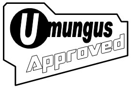 Umungus Approved!